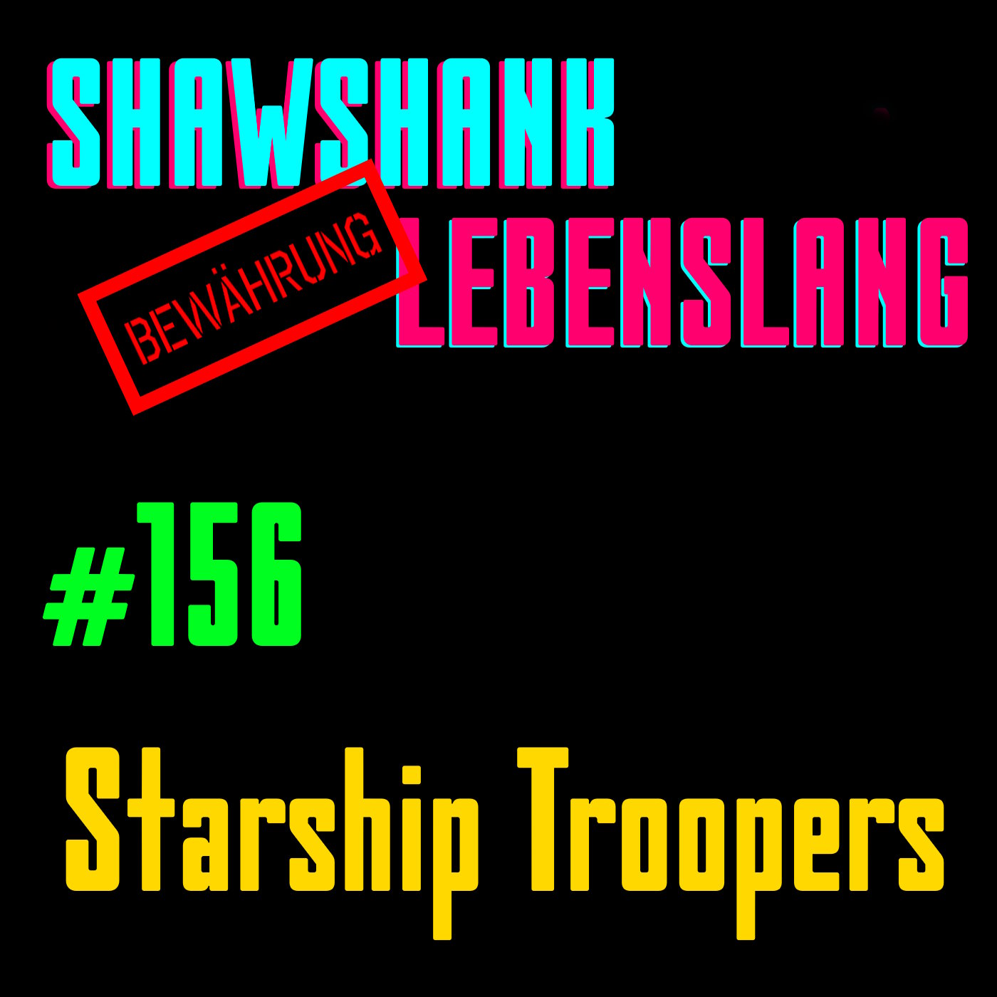 Folge 156 - Starship Troopers